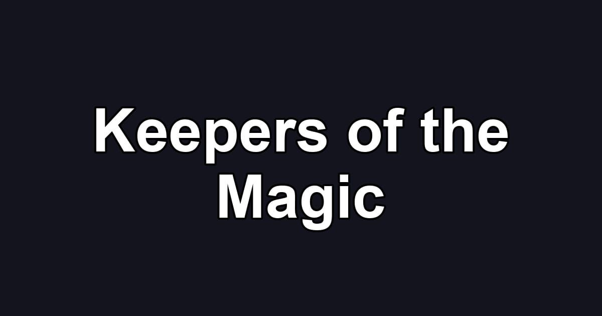 Keepers of the Magic