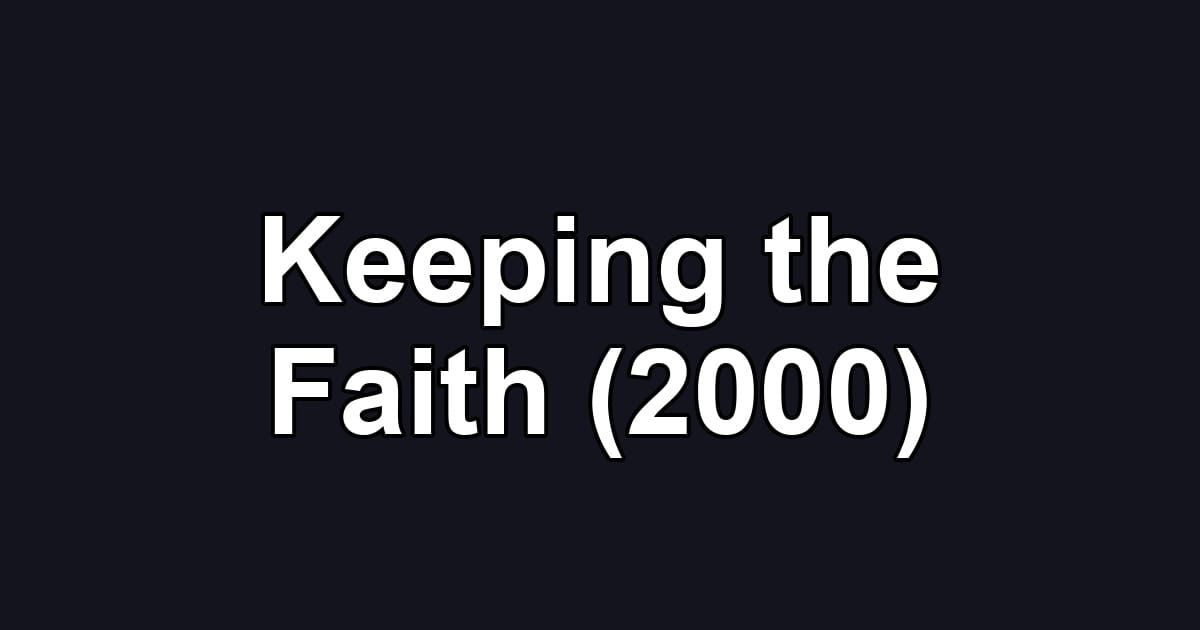 Keeping the Faith (2000)