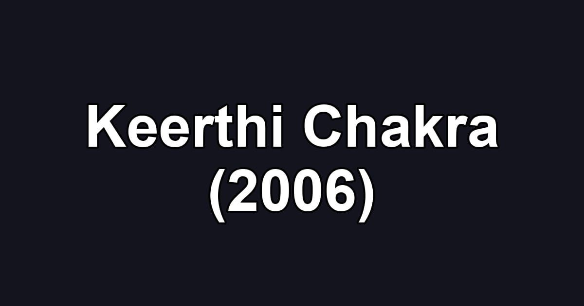 Keerthi Chakra (2006)