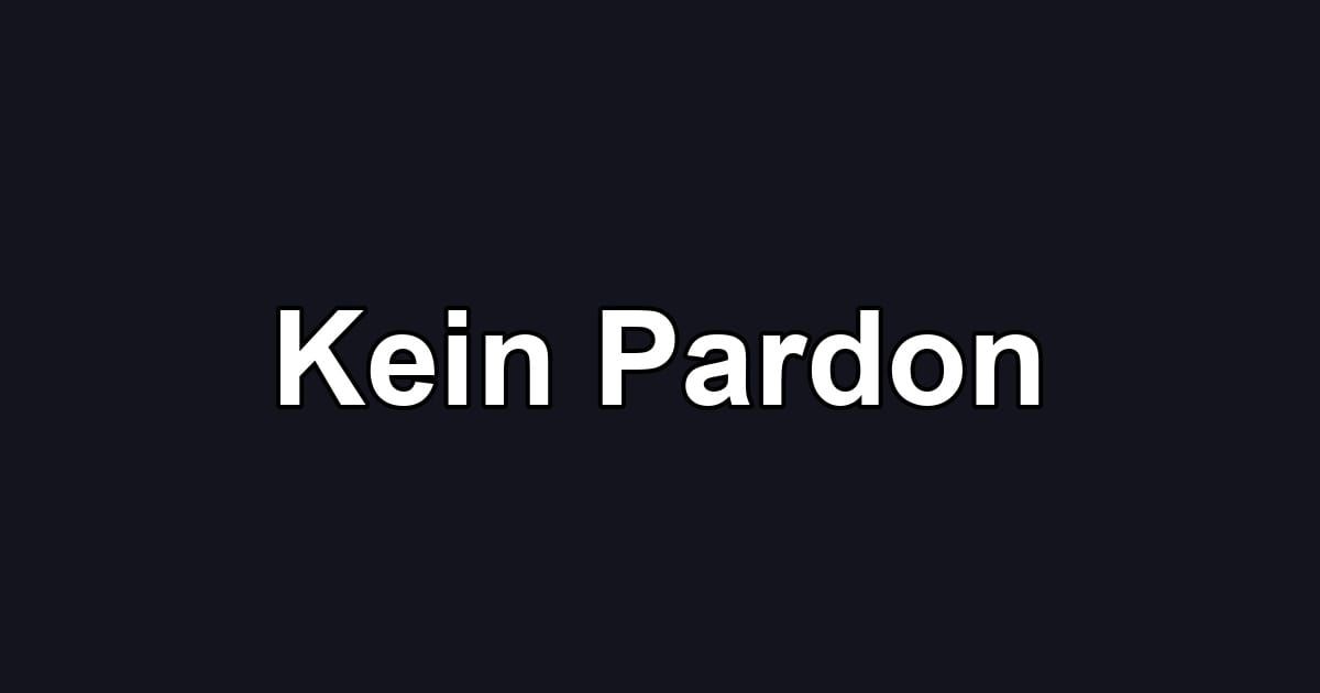 Kein Pardon