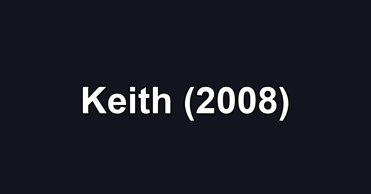 Keith (2008)