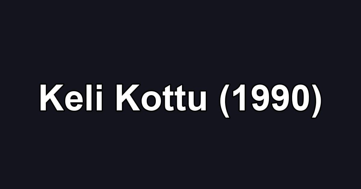 Keli Kottu (1990)