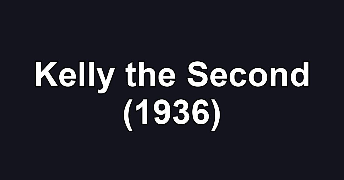 Kelly the Second (1936)