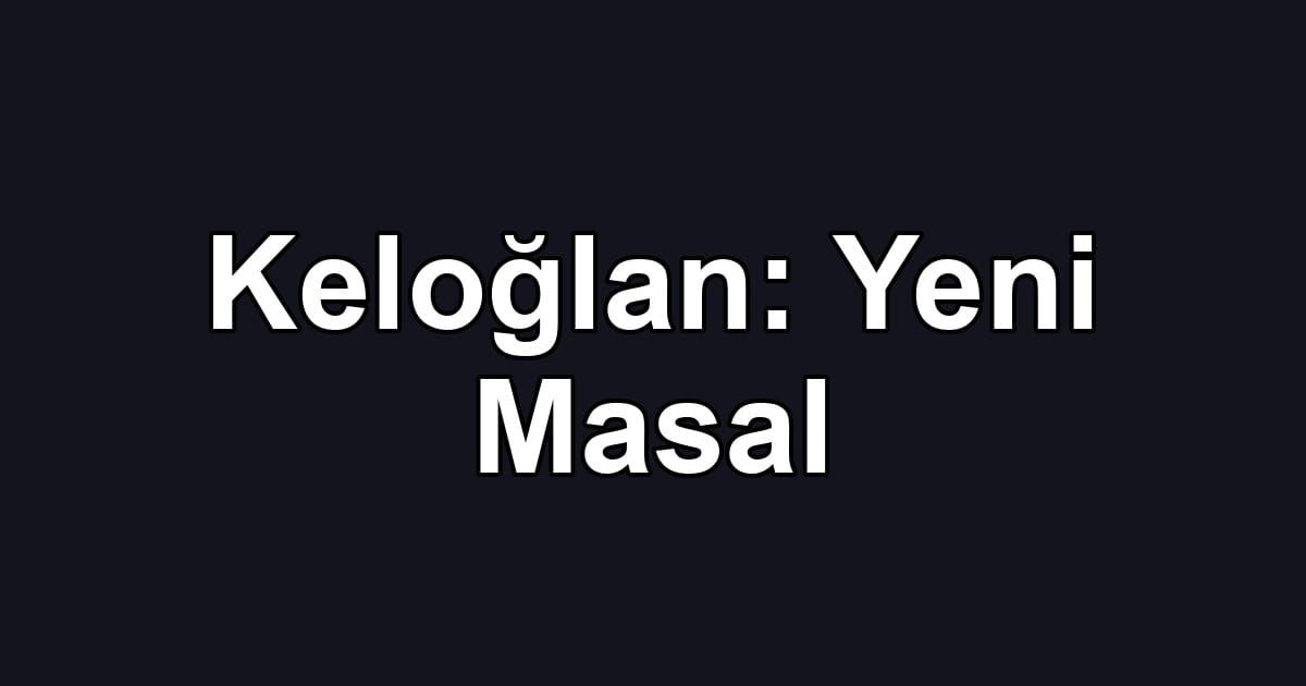 Keloğlan: Yeni Masal