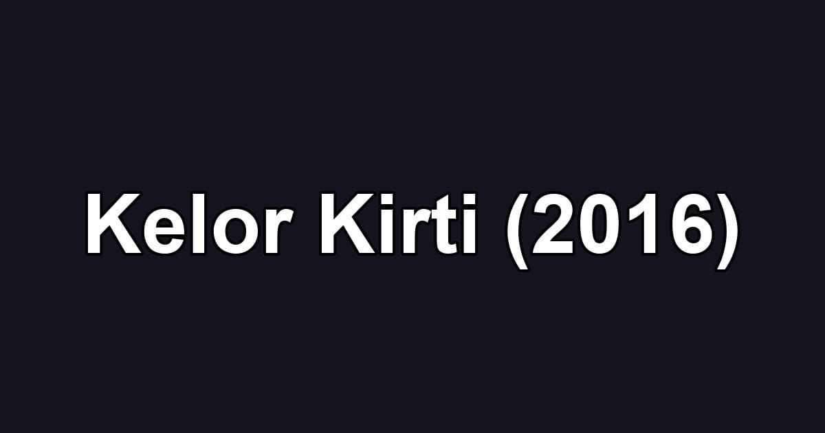 Kelor Kirti (2016)