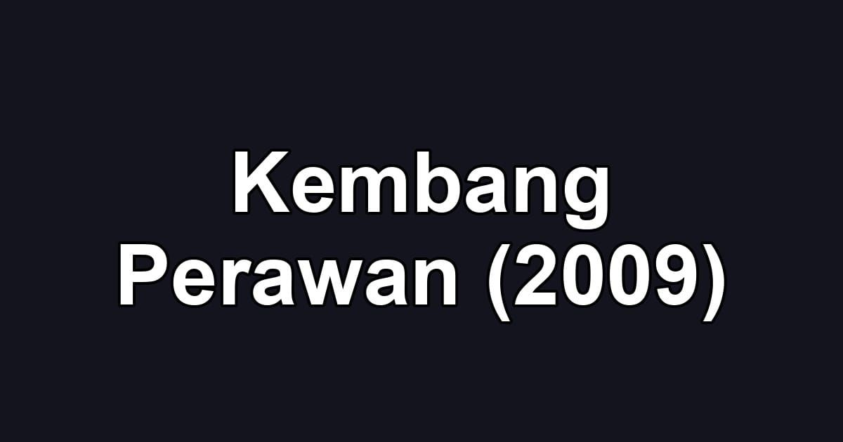 Kembang Perawan (2009)