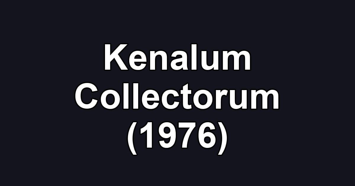 Kenalum Collectorum (1976)