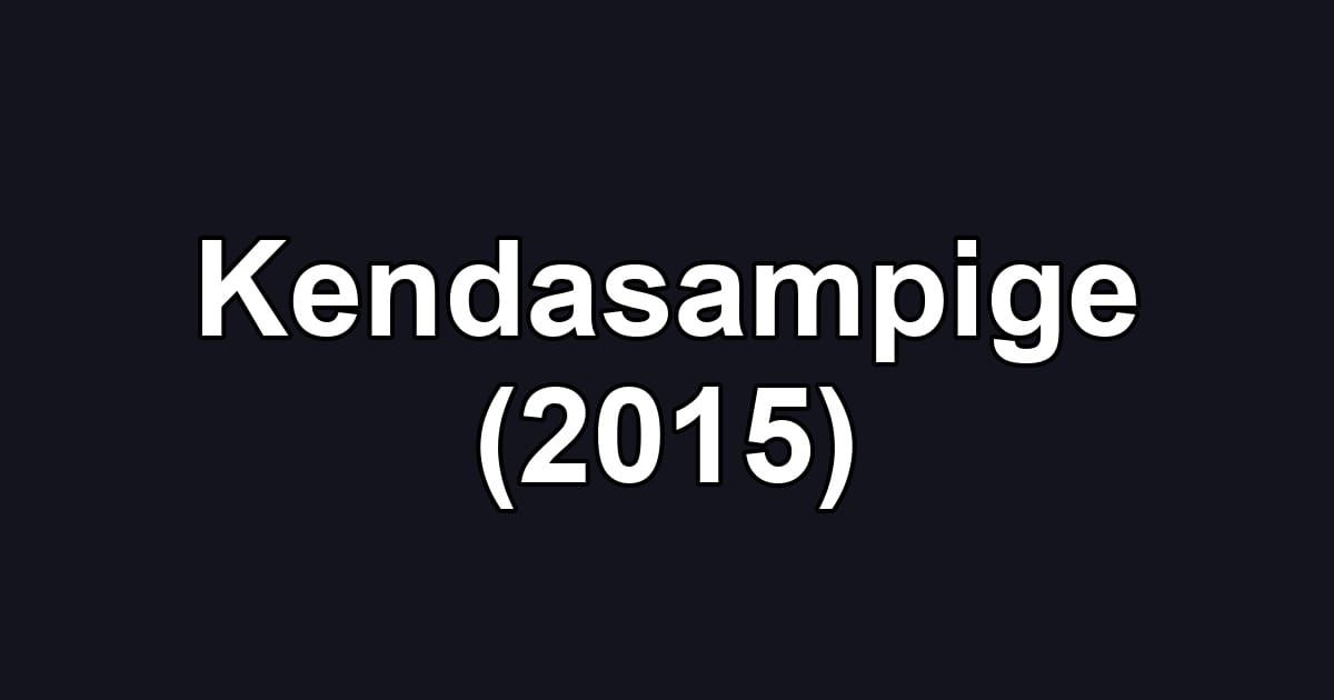 Kendasampige (2015)
