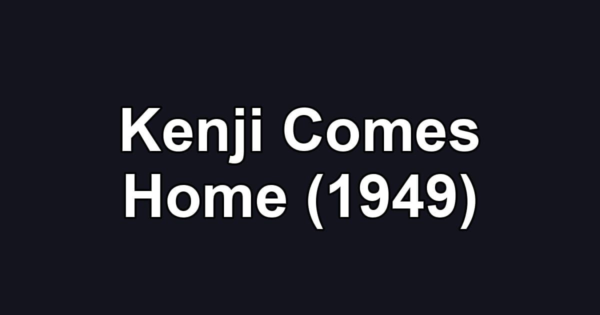Kenji Comes Home (1949)