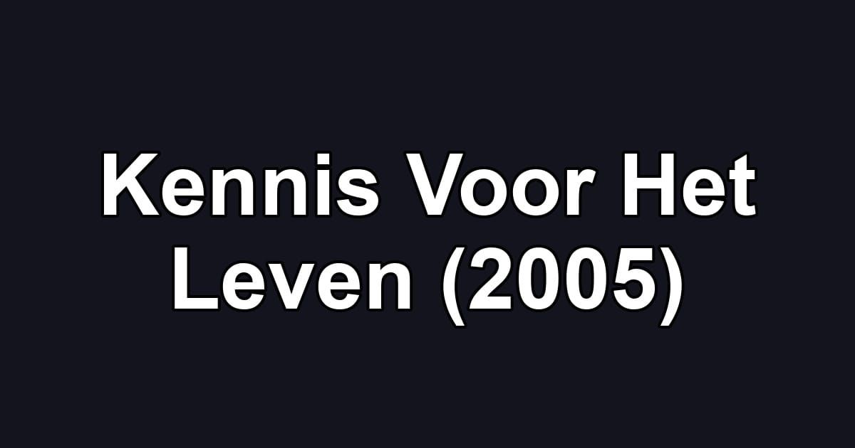 Kennis Voor Het Leven (2005)