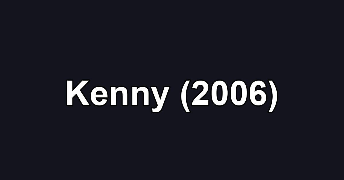 Kenny (2006)