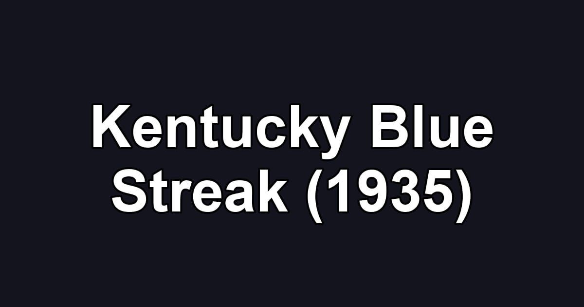 Kentucky Blue Streak (1935)