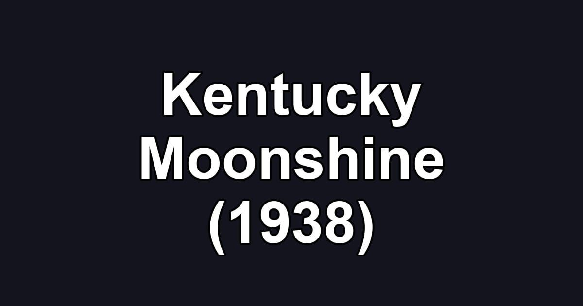 Kentucky Moonshine (1938)