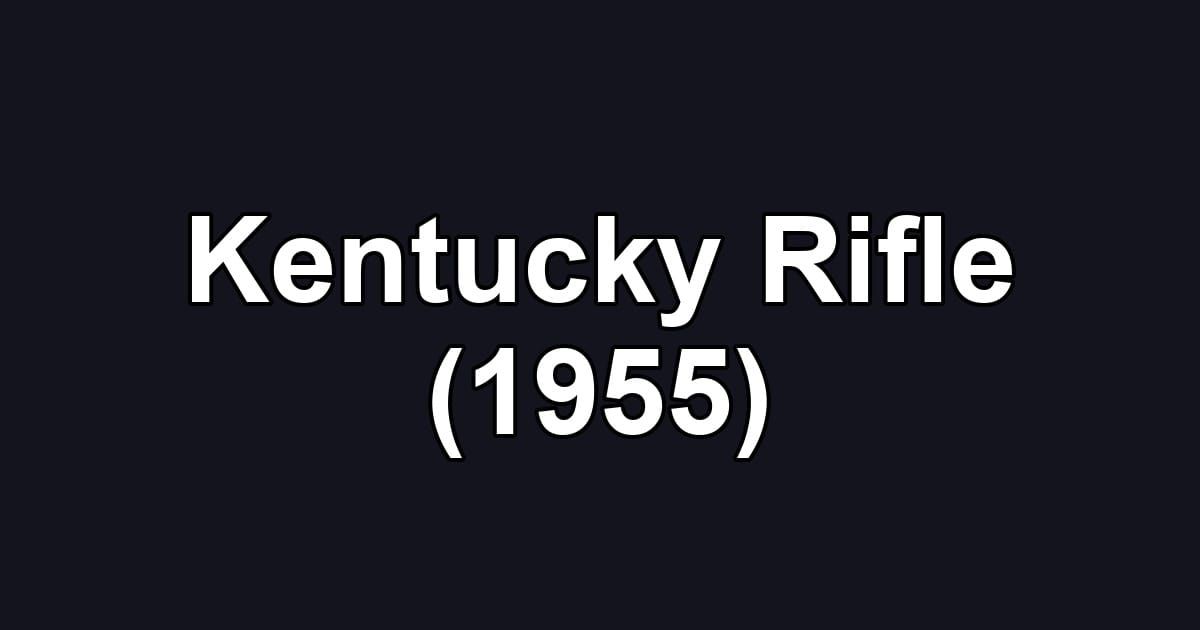Kentucky Rifle (1955)