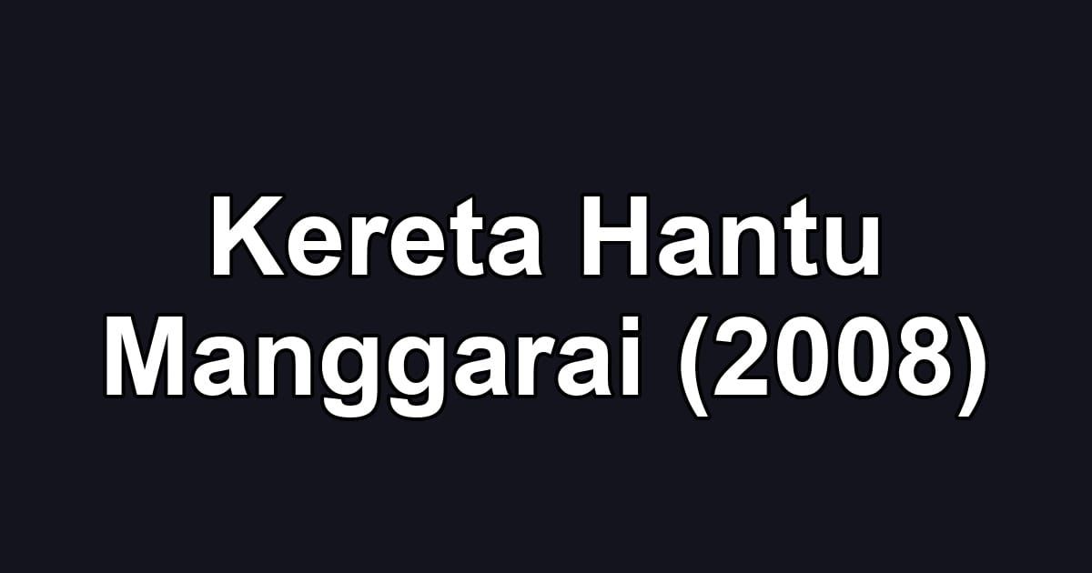 Kereta Hantu Manggarai (2008)