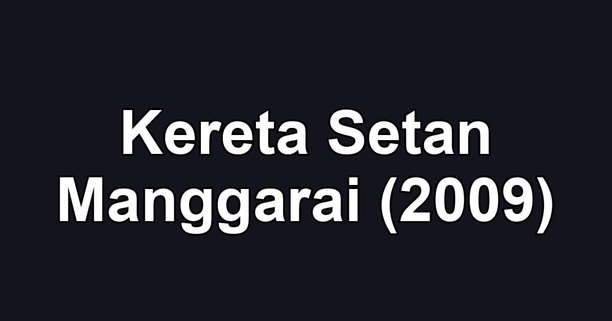 Kereta Setan Manggarai (2009)