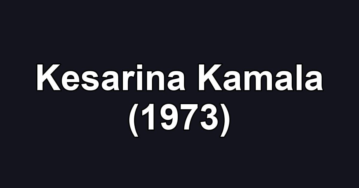 Kesarina Kamala (1973)