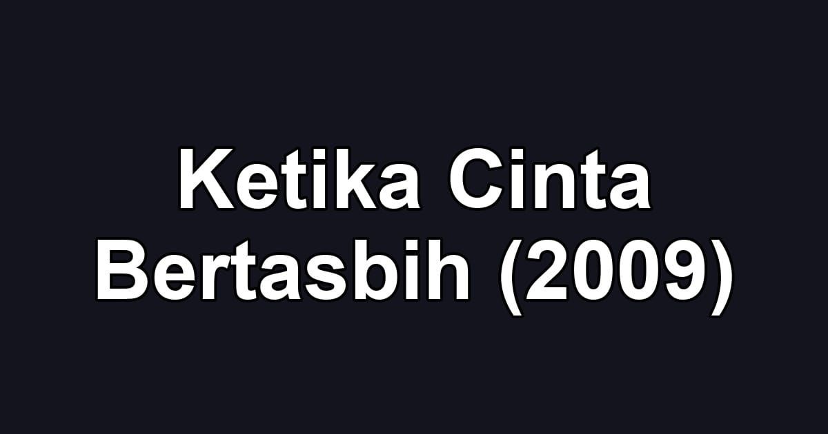 Ketika Cinta Bertasbih (2009)