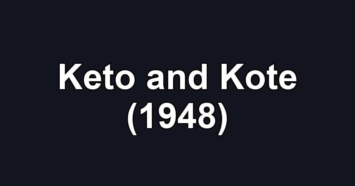 Keto and Kote (1948)