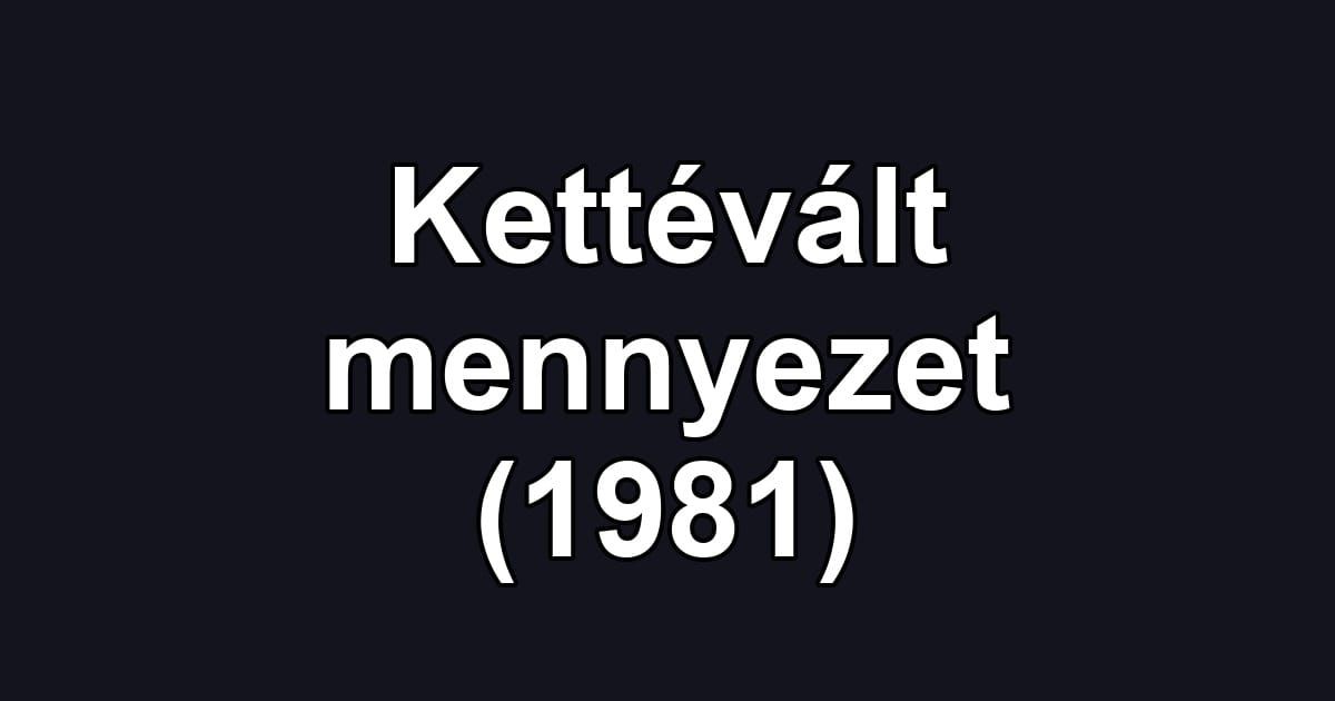 Kettévált mennyezet (1981)