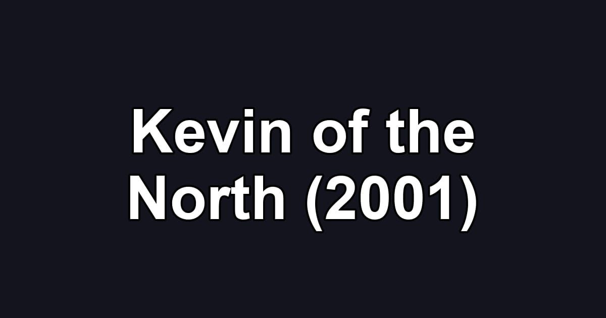 Kevin of the North (2001)