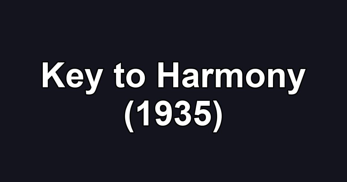 Key to Harmony (1935)