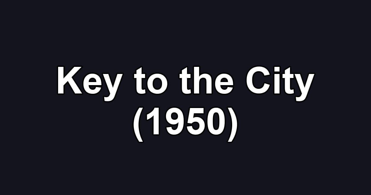 Key to the City (1950)