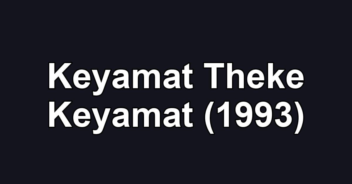 Keyamat Theke Keyamat (1993)