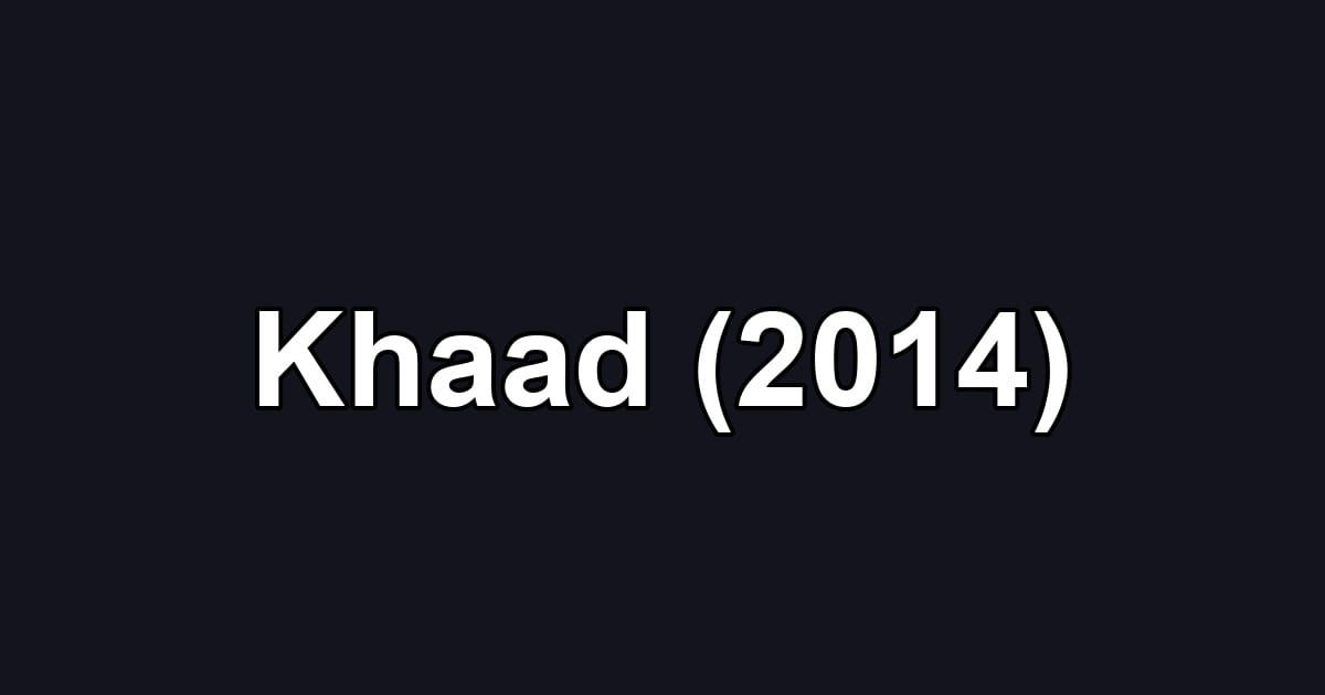 Khaad (2014)