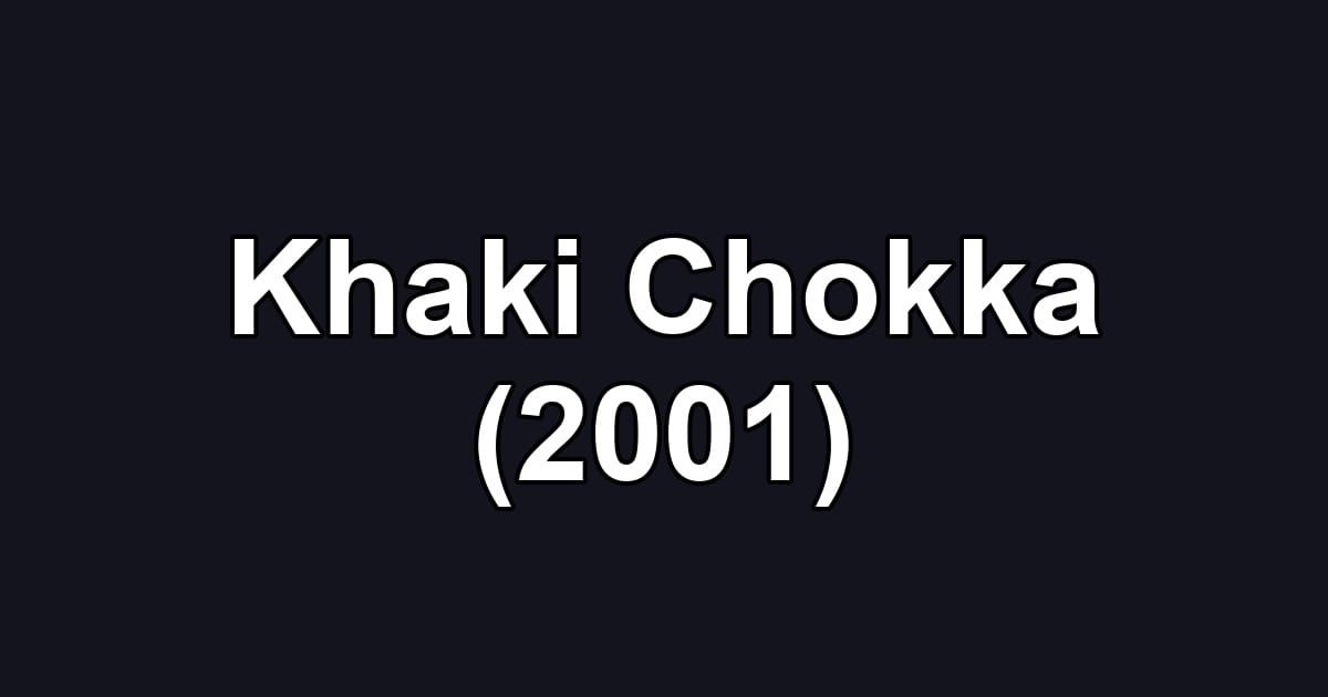 Khaki Chokka (2001)