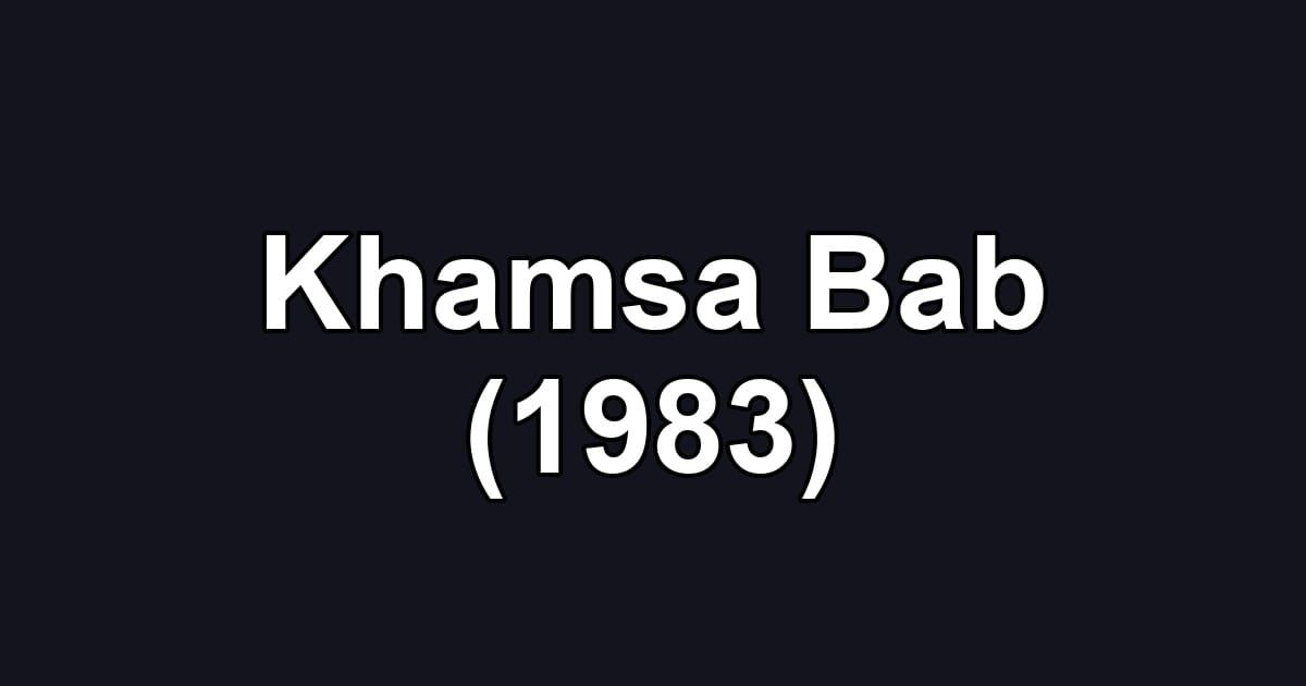 Khamsa Bab (1983)