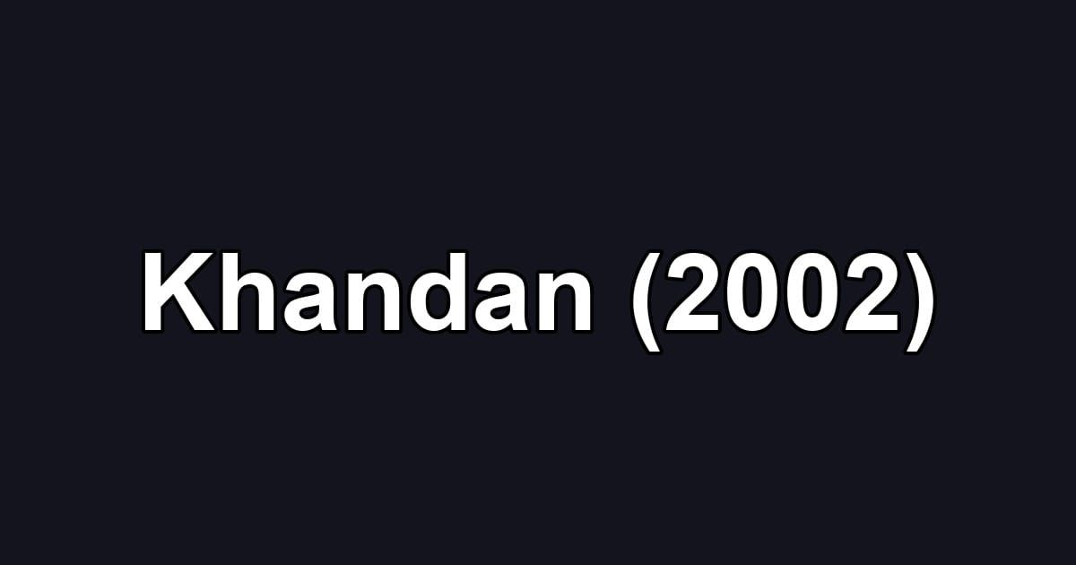 Khandan (2002)