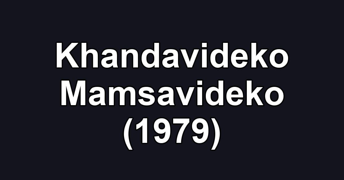 Khandavideko Mamsavideko (1979)