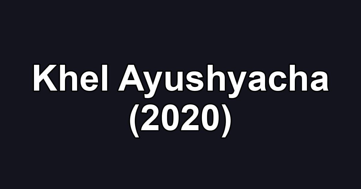 Khel Ayushyacha (2020)