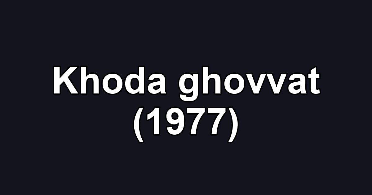 Khoda ghovvat (1977)