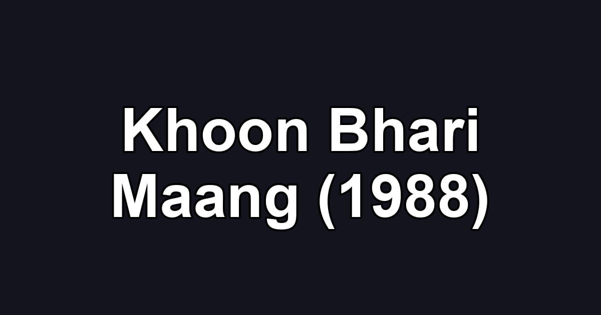 Khoon Bhari Maang (1988)