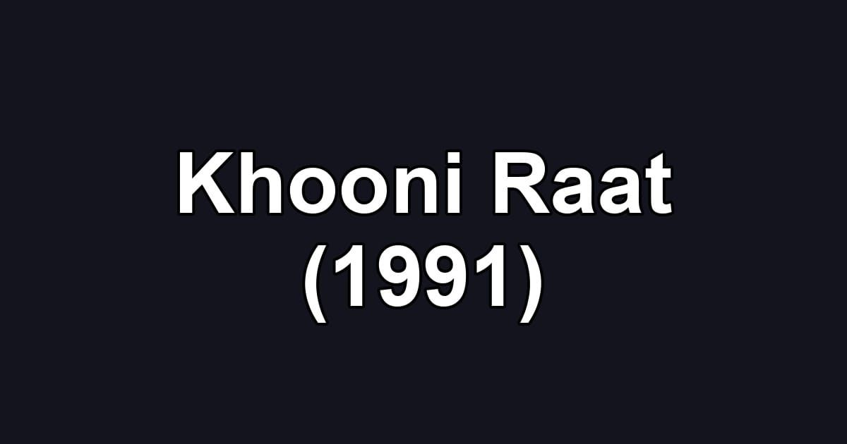 Khooni Raat (1991)