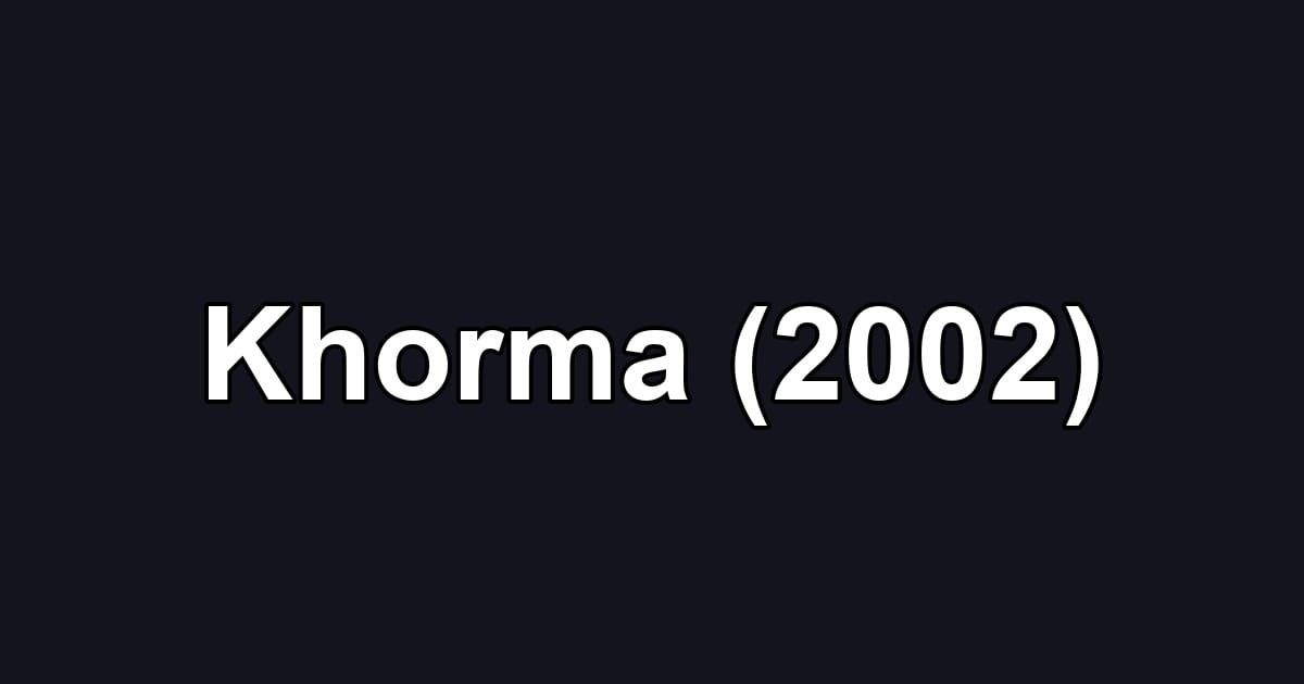 Khorma (2002)