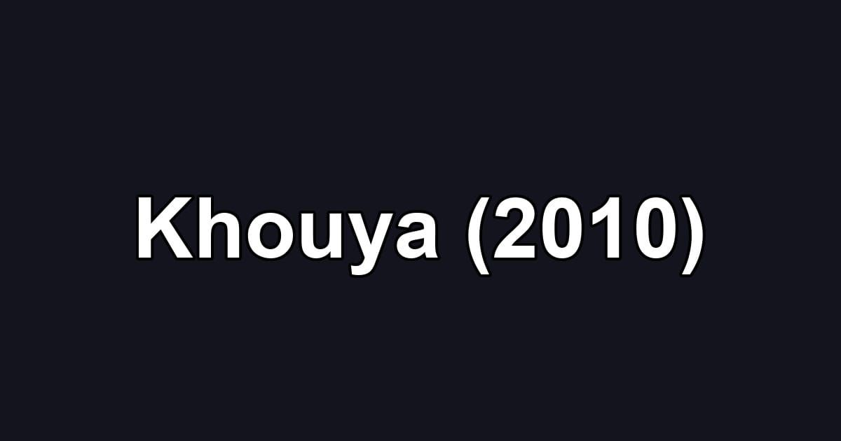 Khouya (2010)