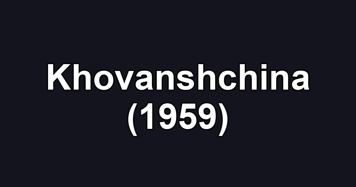 Khovanshchina (1959)