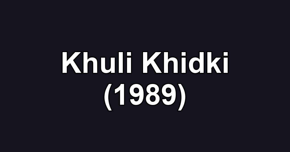 Khuli Khidki (1989)