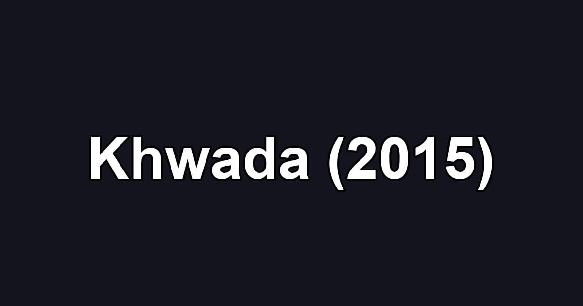 Khwada (2015)