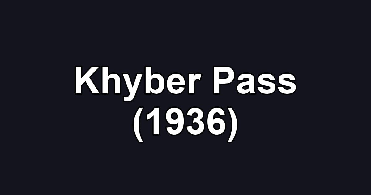 Khyber Pass (1936)