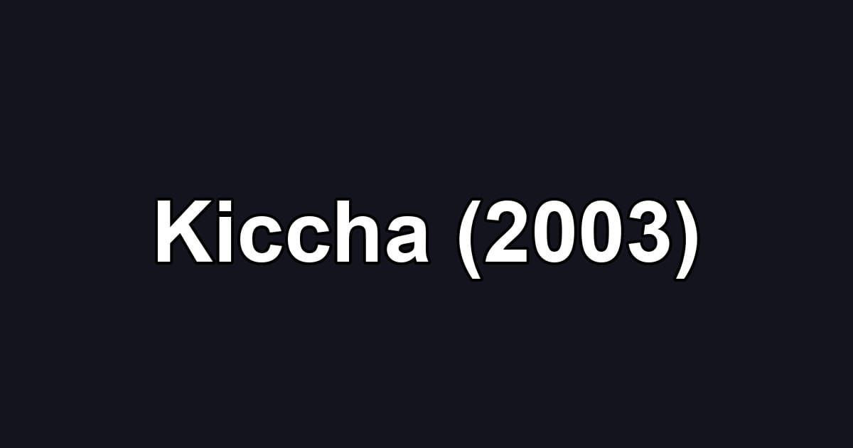 Kiccha (2003)