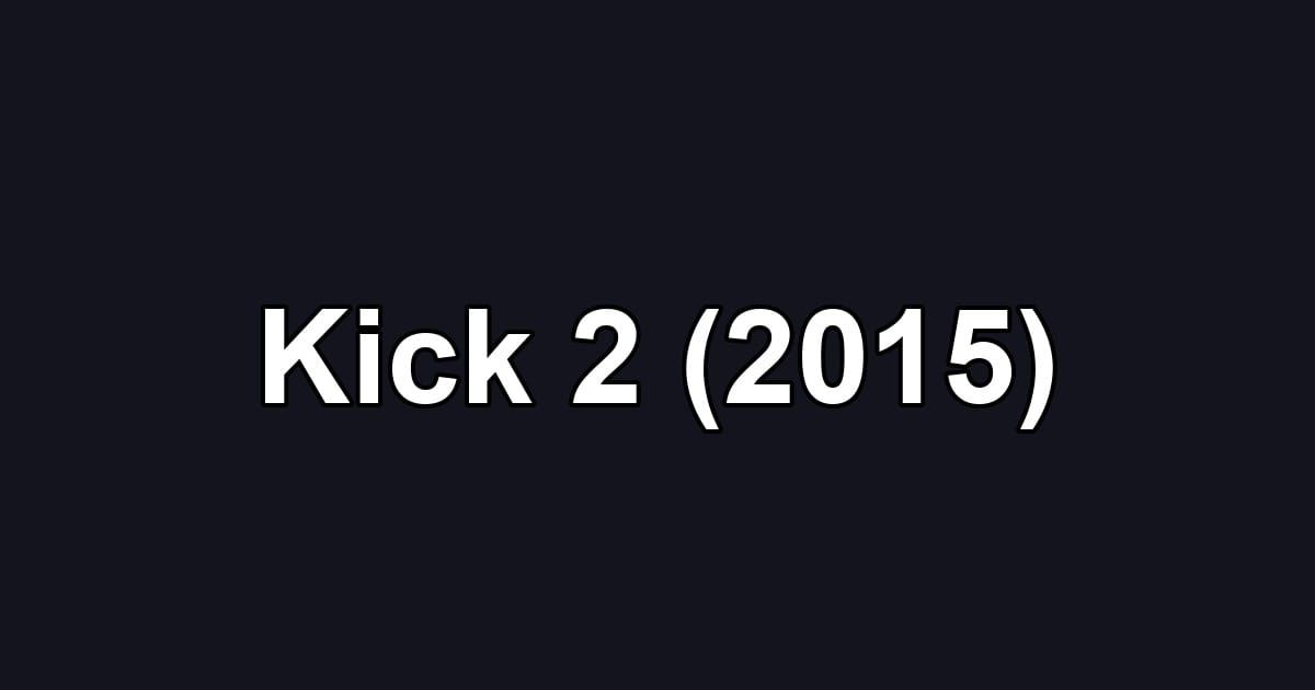 Kick 2 (2015)