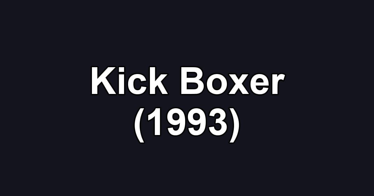 Kick Boxer (1993)