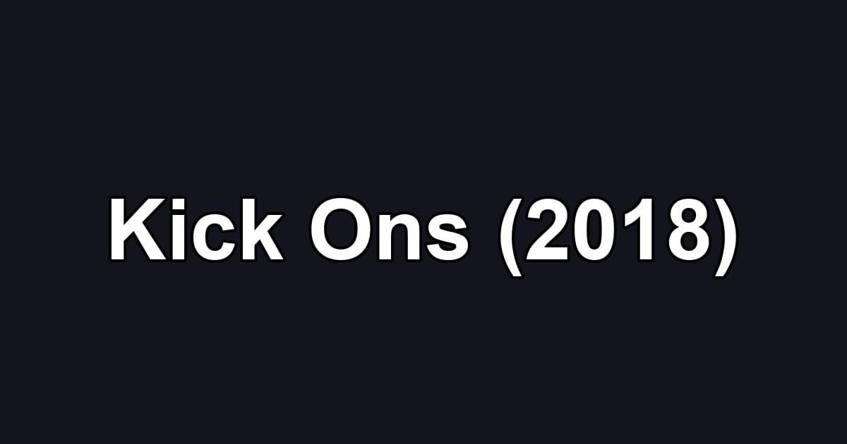 Kick Ons (2018)