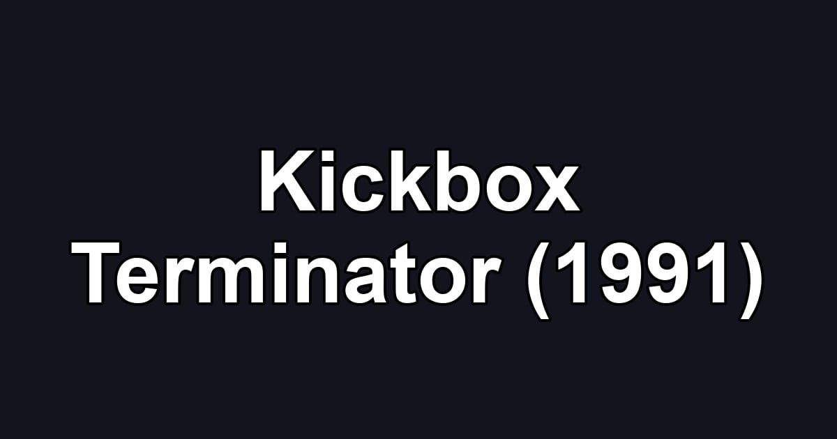 Kickbox Terminator (1991)