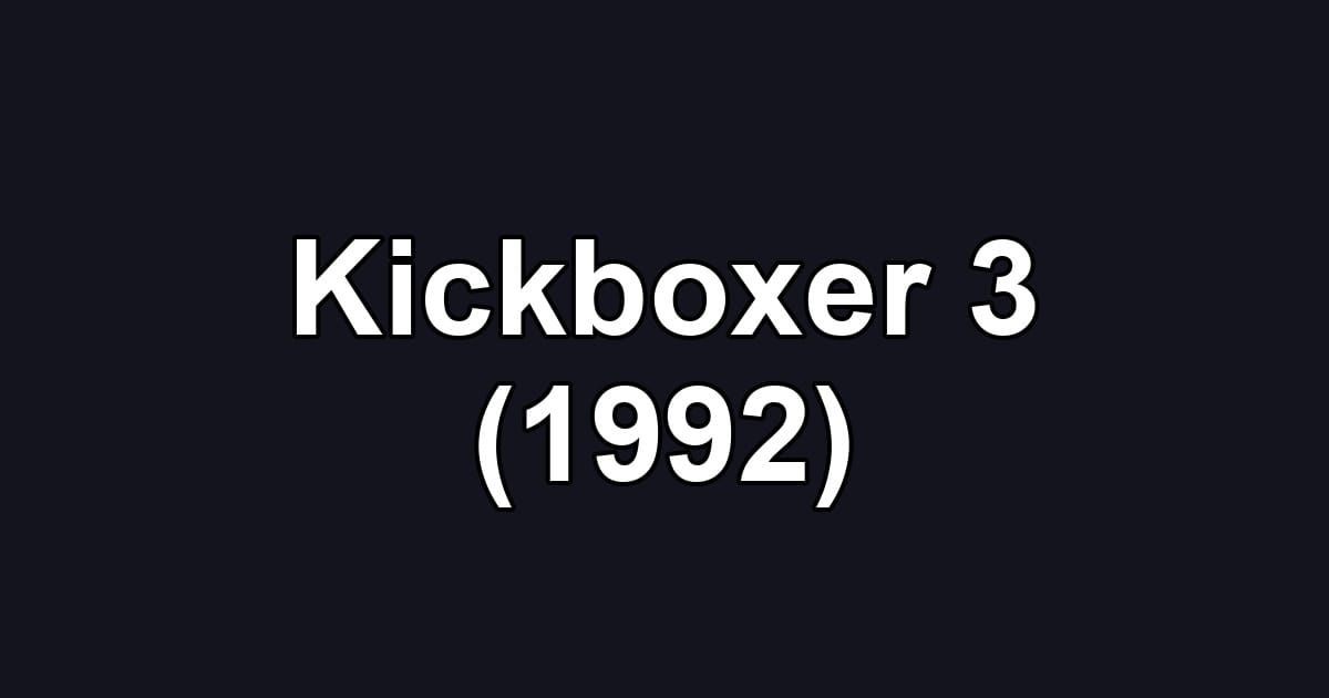 Kickboxer 3 (1992)
