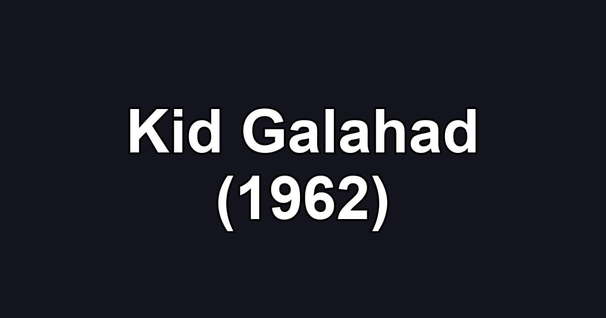 Kid Galahad (1962)